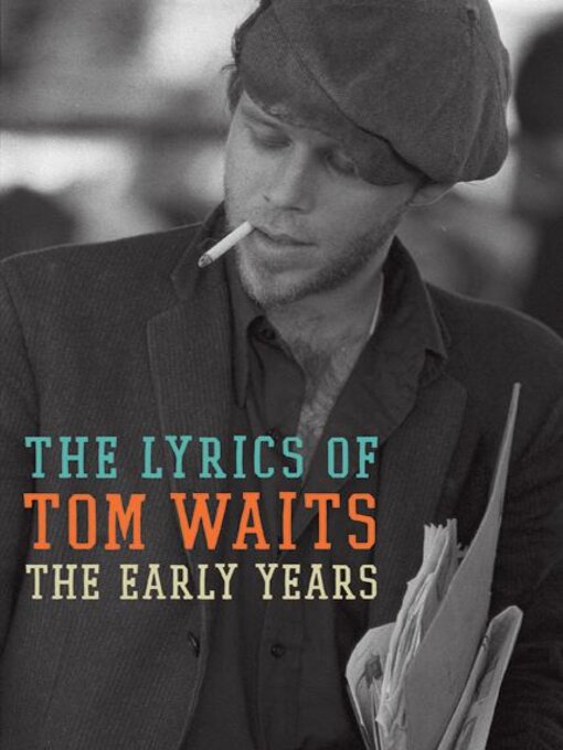 Title details for The Early Years by Tom Waits - Available